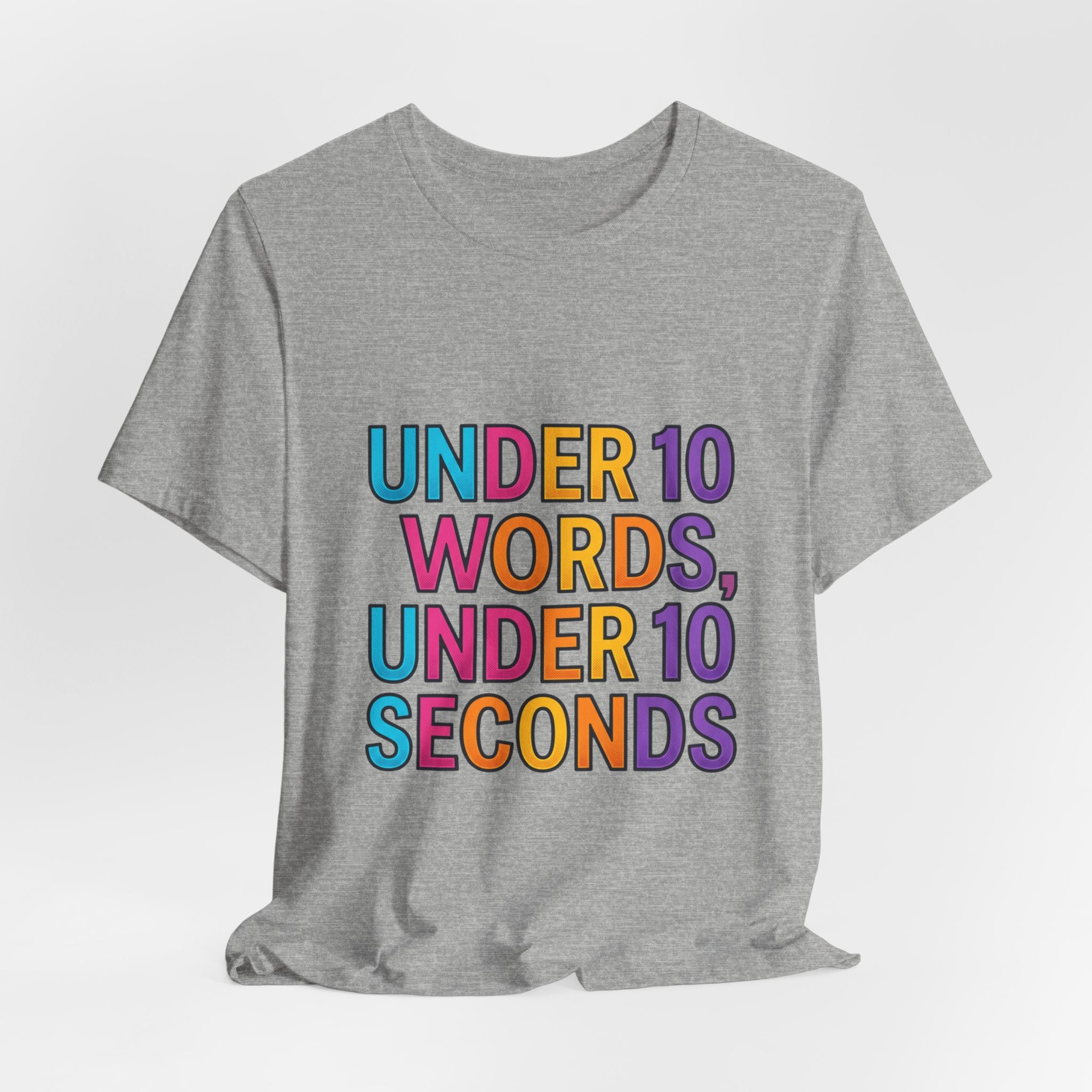 Under 10 Words, Under 10 Seconds T-Shirt | Autistic Pride, Neurodiversity Affirming