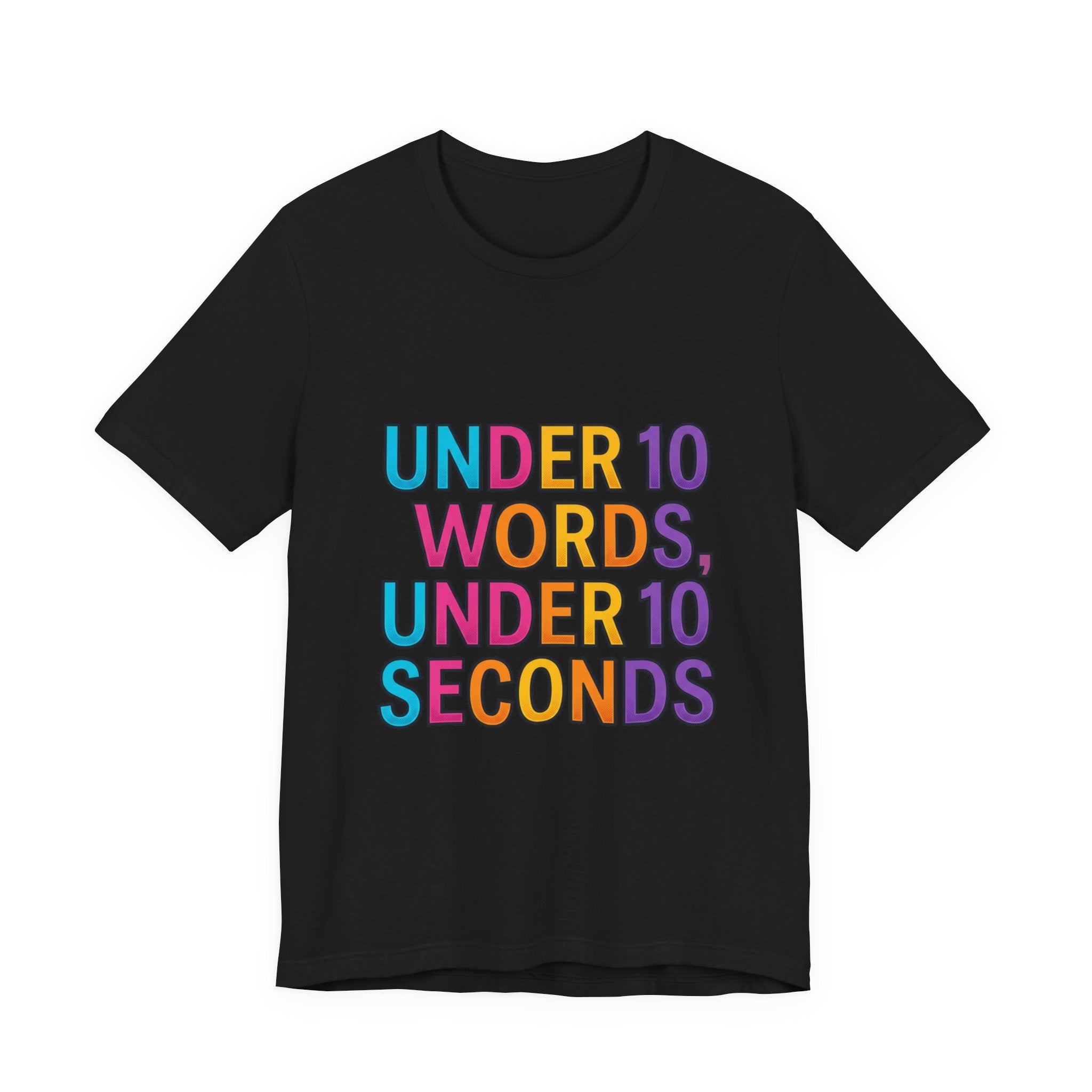 Under 10 Words, Under 10 Seconds T-Shirt | Autistic Pride, Neurodiversity Affirming